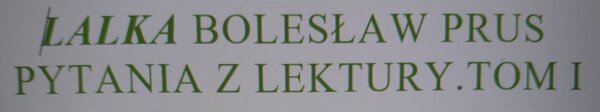 "Lalka" B. Prus - t. 1  rozdział 5 opracowanie