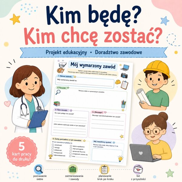 Kim będę? Kim chcę zostać?