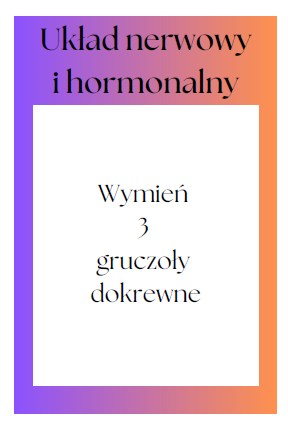 Gra "Układ nerwowy i dokrewny" - powtórzenie wiadomości klasa 7