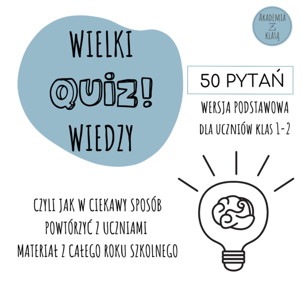 WIELKI QUIZ WIEDZY - WERSJA PODSTAWOWA 50 PYTAŃ - DLA KLAS 1-2