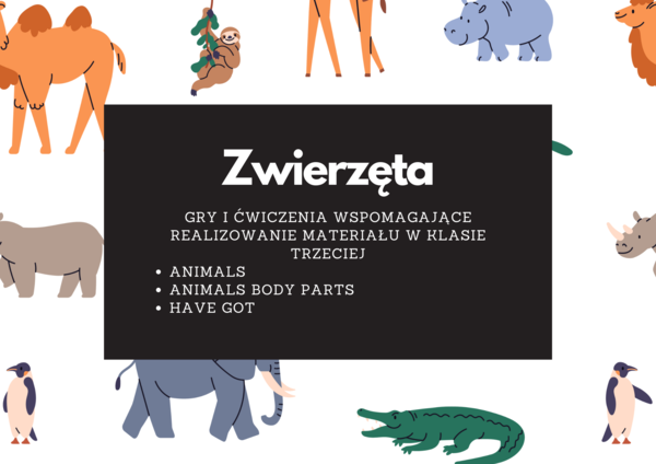 KLASA 3 zestaw ZWIERZĘTA + CZĘŚCI CIAŁA ZWIERZĄT + HAVE GOT