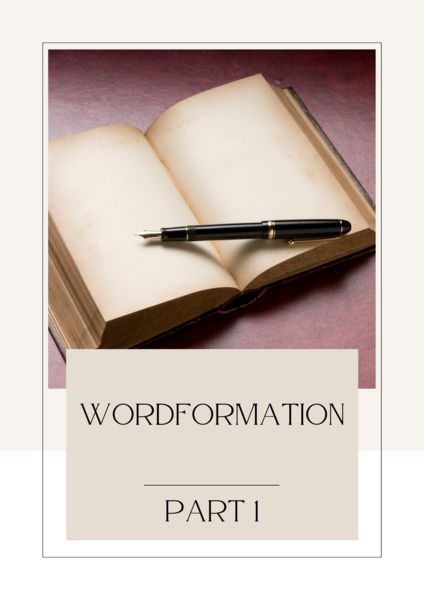 WORDFORMATION PART 1