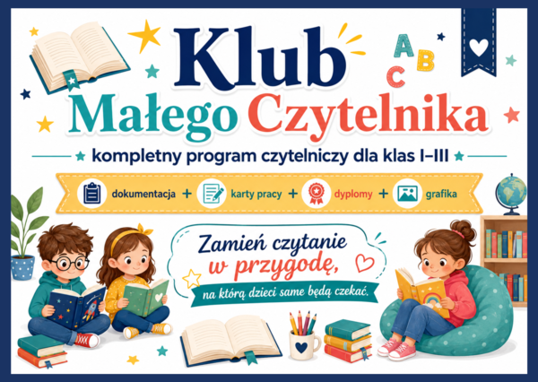 📕 KLUB MAŁEGO CZYTELNIKA - kompletny program czytelniczy dla klas I–III (dokumentacja + karty pracy + dyplomy + grafika)