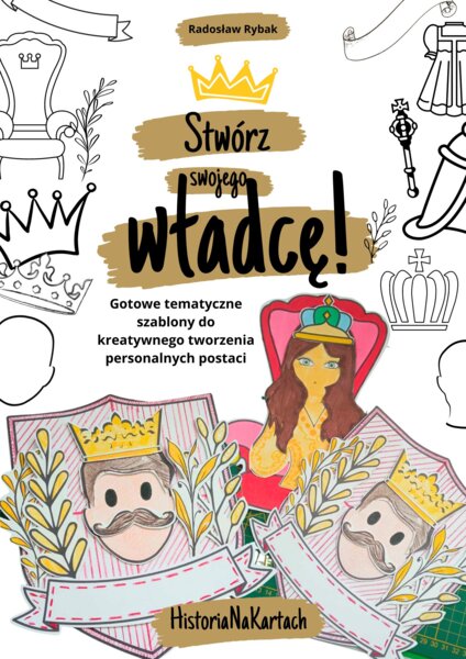 Stwórz swojego władcę! - szablony do kreatywnego tworzenia postaci
