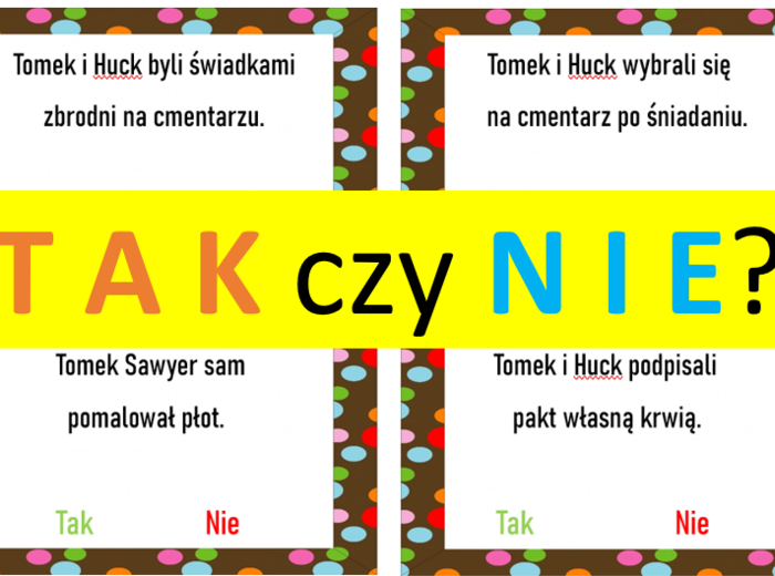 "Przygody Tomka Sawyera" TAK czy NIE