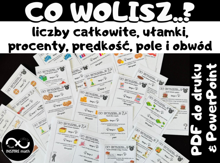 Kreatywne matematyczne karty: Co wolisz..? – Liczby całkowite, ułamki zwykłe i dziesiętne, procenty, jednostki, prędkość, pole i obwód.