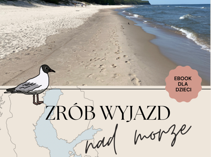 Zrób wyjazd nad morze - o Bałtyku dla dzieci