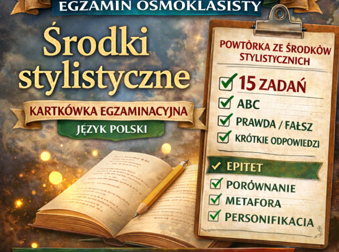 ✏️ Środki stylistyczne – kartkówka egzaminacyjna | powtórka przed egzaminem ósmoklasisty (15 zadań)