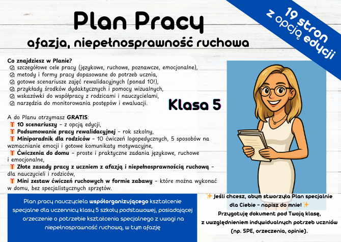 Plan pracy nauczyciela współorganizującego kształcenie specjalne dla uczennicy klasy 5 szkoły podstawowej, posiadającej orzeczenie o potrzebie kształcenia specjalnego z uwagi na niepełnosprawność ruchową, w tym afazję