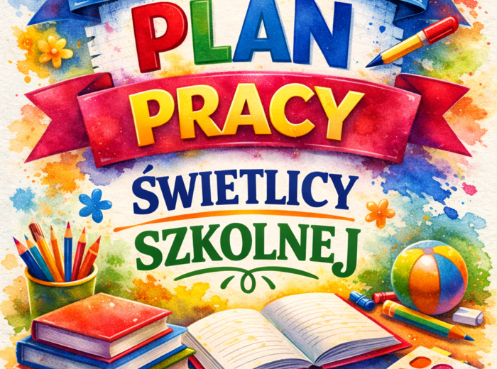 PLAN PRACY ŚWIETLICY SZKOLNEJ - komplet na cały rok (edytowalny) + plan tygodniowy do dziennika + sprawozdania