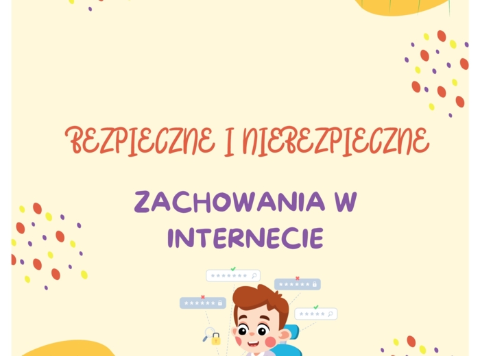 Bezpieczne i niebezpieczne zachowania w internecie