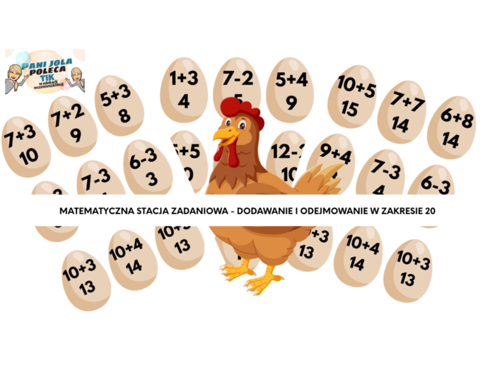 "Jajko i kura" matematyczna stacja zadaniowa - dodawanie i odejmowanie w granicach 20.