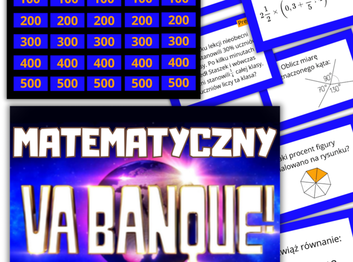 GRA „Matematyczny Va Banque” – PODSUMOWANIE MATERIAŁU W KLASIE 6. (Powtórzenie / utrwalenie / powtórzenie wiadomości )
