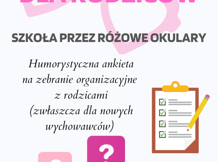 Szkoła przez różowe okulary - zabawna ankieta na zebranie z rodzicami!