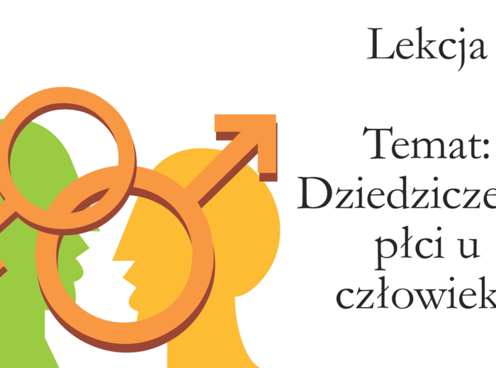 Klasa 8 - Dziedziczenie płci u człowieka - prezentacja