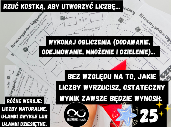 Niewiarygodne Wyzwanie. Matematyczna Magia dla klas 4-8 (działania pisemne lub ułamki zwykłe lub ułamki dziesiętne).