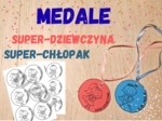 Medale SUPER-DZIEWCZYNA, SUPER-CHŁOPAK