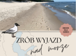 Zrób wyjazd nad morze - o Bałtyku dla dzieci