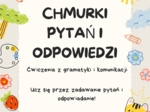 Chmurki pytań i odpowiedzi – ćwiczymy angielski w każdej klasie, angielski dla dzieci, szkoła podstawowa, przedszkole, klasy 1–8, pytania po angielsku, odpowiedzi po angielsku, konwersacje, gramatyka angielska, present simple, present continuous, past si
