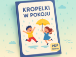 „Kropelki w pokoju” – karty zabaw ruchowych na deszczowy dzień