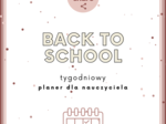 Back to school - tygodniowy planer (wkładka) dla nauczycieli