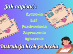 Jak napisać życzenia, list, pozdrowienia, zaproszenie, ogłoszenie – krok po kroku