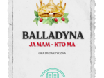 Gra Ja mam - Kto ma "Balladyna" J. Słowackiego + bonus zestaw ikon do lektury