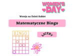 Matematyczne Bingo - wersja na Dzień Kobiet klasy IV-VI