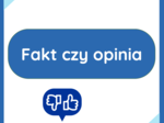 Fakt czy opinia?