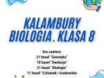 Biologia. Klasa 8. Kalambury. Gra edukacyjna. 63 hasła/pojęcia pochodzące z różnych działów.