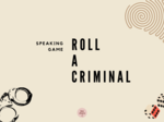 Roll a criminal! Speaking game. MATERIAŁ UNIWERSALNY DO WSZYSTKICH JĘZYKÓW