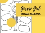 Gossip Girl - Karta pracy. Mowa zależna