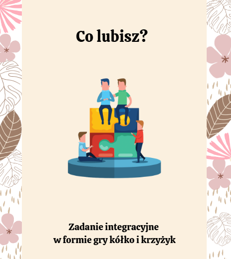 Co lubisz? Zadanie integracyjne w formie gry kółko i krzyżyk