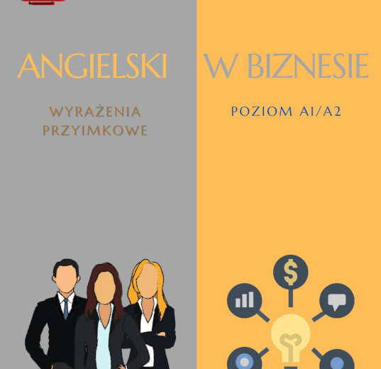 Angielski w biznesie: Wyrażenia przyimkowe.