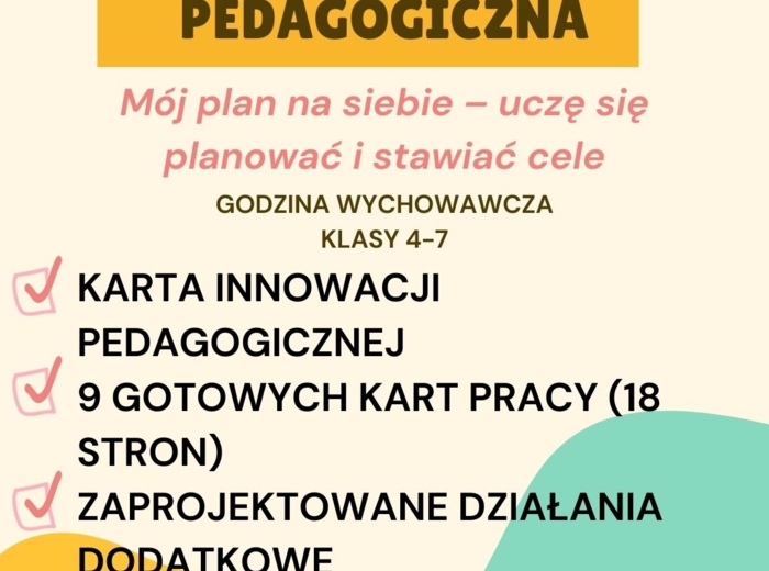 INNOWACJA PEDAGOGICZNA, GODZINA WYCHOWAWCZA, KLASY 4-7, PLANOWANIE CZASU, GOTOWA KARTA INNOWACJI
