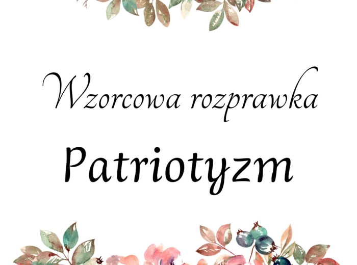 Wzorcowa rozprawka - HIT! PATRIOTYZM