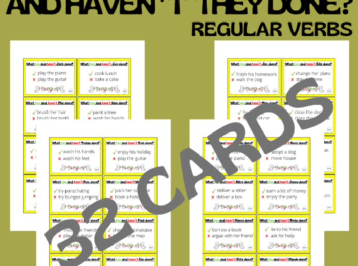 32 WHAT HAVE AND HAVEN’T THEY DONE? CARDS (REGULAR VERBS)