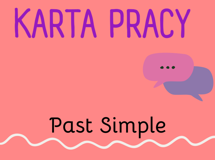 Past Simple/ Worksheet/ Zestaw zadań/ Teoria i Praktyka/ Teoria/ Theory/ Zadania/ Pakiet/ Karta pracy/ Gramatyka/ Grammar/ English Grammar/ Matura// SP 5/ SP 4-6/ SP 7-8/ SP 8/ Klasy 7-8/ Klasa 8/ Gotowa lekcja