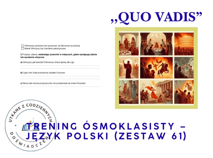 Trening ósmoklasisty – język polski (zestaw 61).  „Quo vadis” – Henryk Sienkiewicz