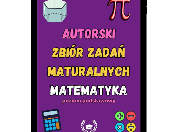 Autorski zbiór zadań maturalnych - Matematyka P