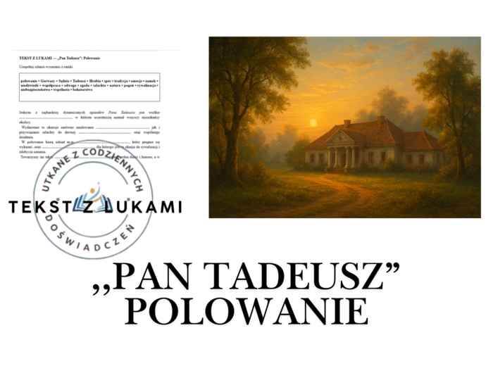 TEKST Z LUKAMI — „Pan Tadeusz”: Polowanie