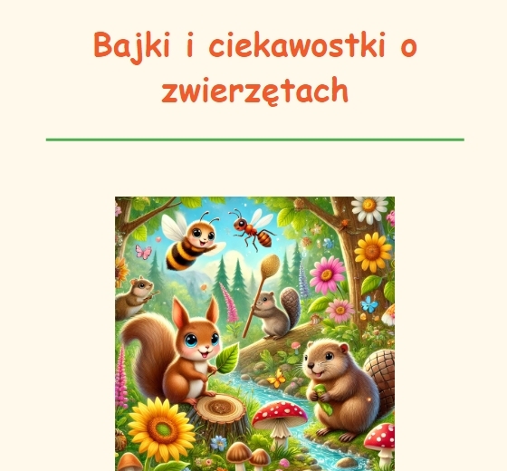 Bajki o zwierzętach i ich zwyczajach