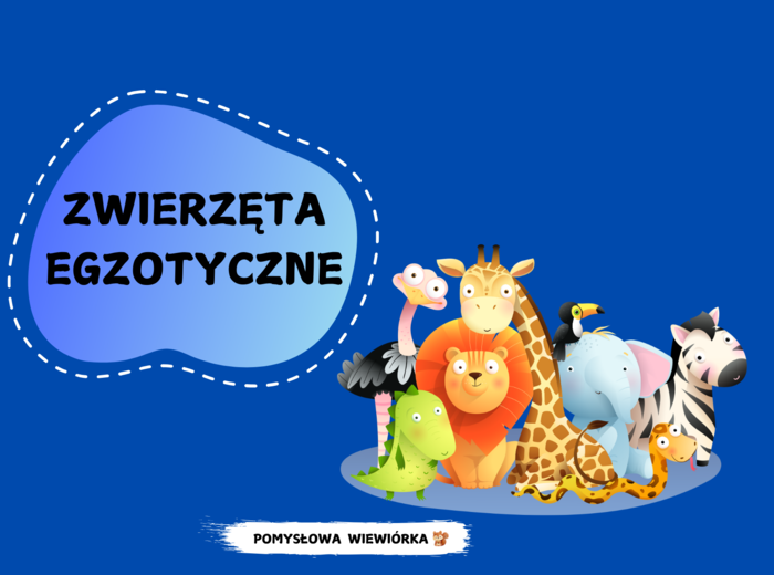 ZWIERZĘTA EGZOTYCZNE - sylaby, głoski