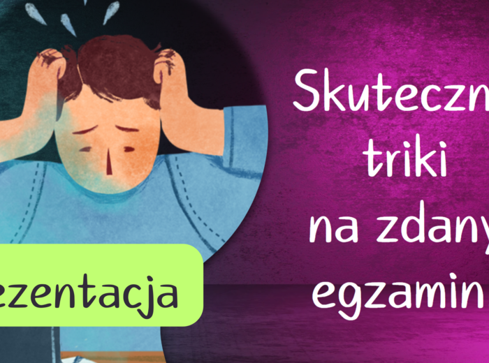 Matura/Egzamin ósmoklasisty - Prezentacja na godzinę wychowawczą - Skuteczne triki na zdany egzamin - jak przygotować się do egzaminu - Pomysł na godzinę wychowawczą