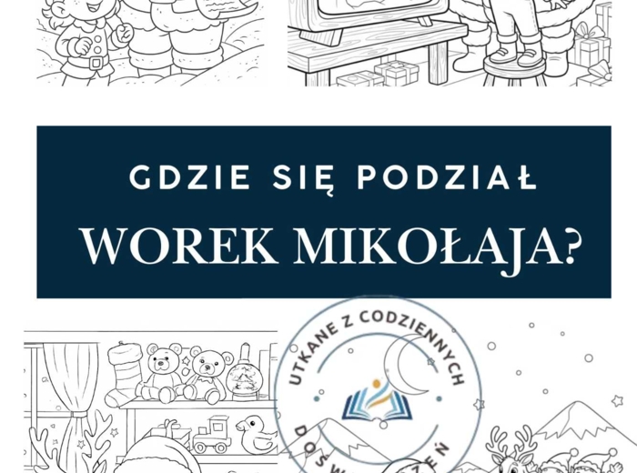 Gdzie się podział worek Mikołaja?- opowiadanie świąteczne z 20 kolorowankami