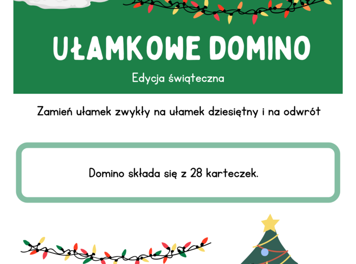 Ułamkowe domino. Zamiana ułamka zwykłego na dziesiętny. Świąteczna gra. Klasa 5 i nie tylko :)