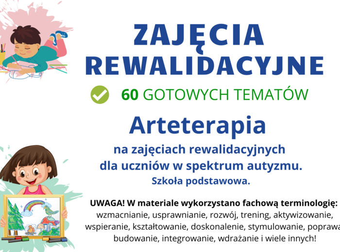 Arteterapia na zajęciach rewalidacyjnych dla uczniów w spektrum autyzmu 60 gotowych tematów wpisy do dziennika 11 stron pdf