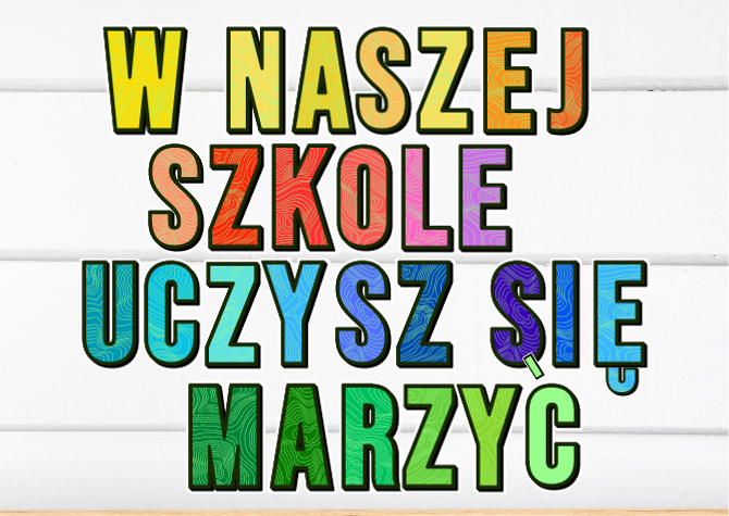 Girlanda - W naszej szkole uczysz się marzyć