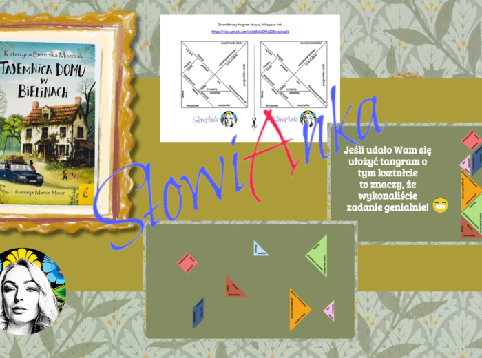 „Tajemnica domu w Bielinach” - TANGRAM w wersji analogowej oraz interaktywnej + gra JA MAM..., KTO MA...