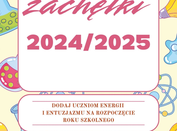 ZACHĘTKI MOTYWACYJNE na rok szkolny 2024/2025!